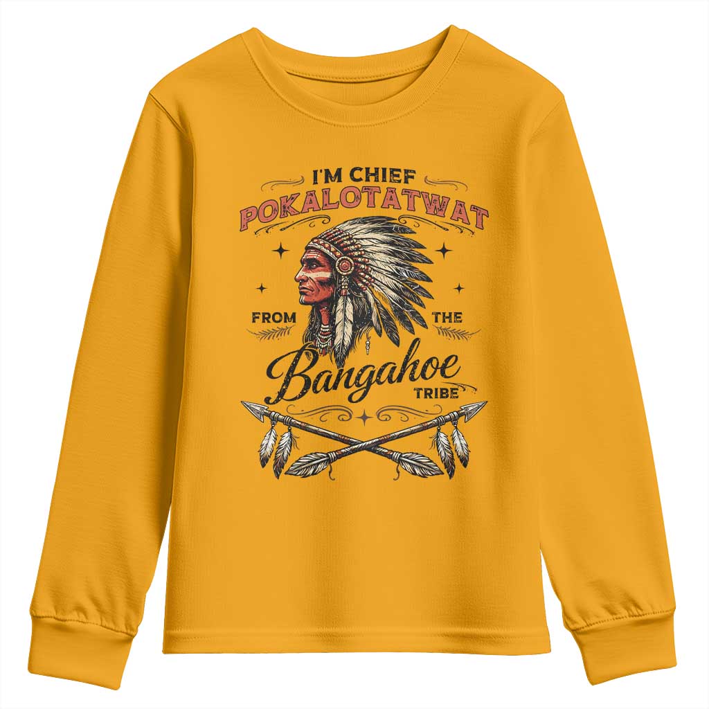 Funny I'm Chief Pokalotatwat from The Tribe Youth Sweatshirt Indigenous Native American Vintage Headdress
