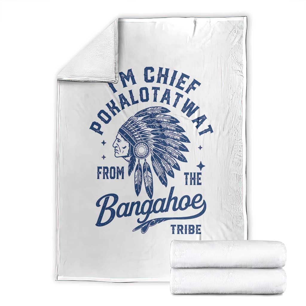 Funny I'm Chief Pokalotatwat from The Tribe Throw Blanket Indigenous Native American Headdress