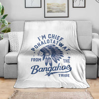 Funny I'm Chief Pokalotatwat from The Tribe Throw Blanket Indigenous Native American Headdress