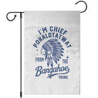 Funny I'm Chief Pokalotatwat from The Tribe Garden Flag Indigenous Native American Headdress