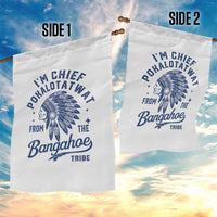 Funny I'm Chief Pokalotatwat from The Tribe Garden Flag Indigenous Native American Headdress