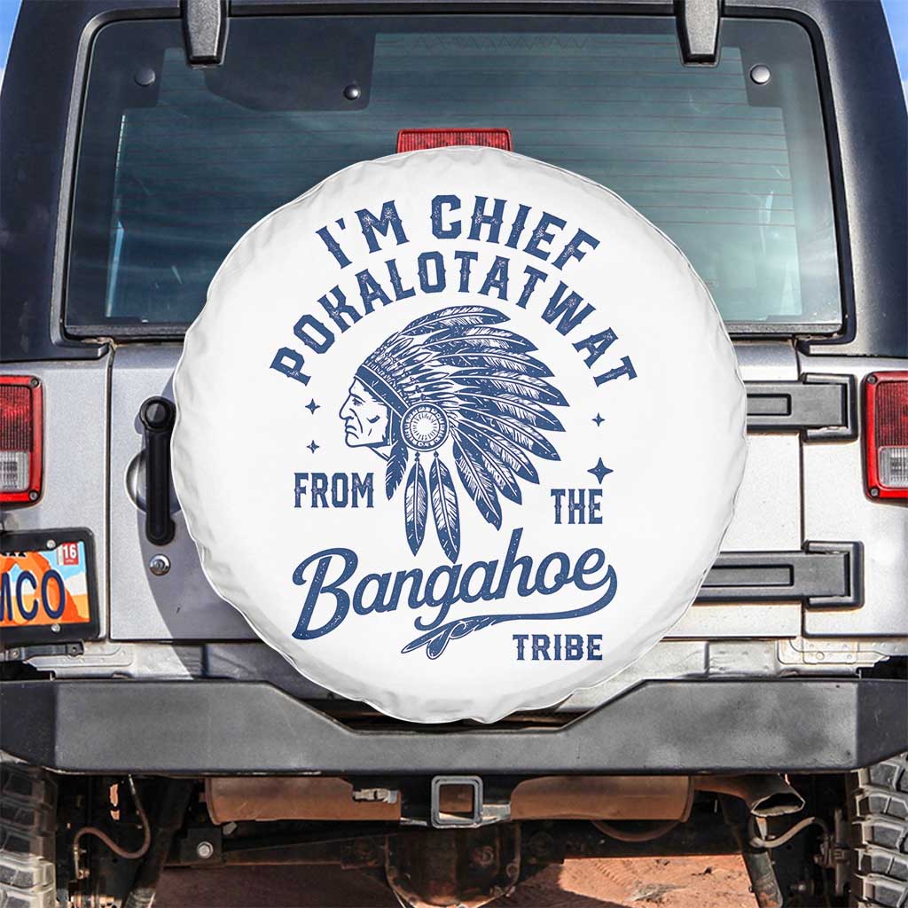 Funny I'm Chief Pokalotatwat from The Tribe Spare Tire Cover Indigenous Native American Headdress