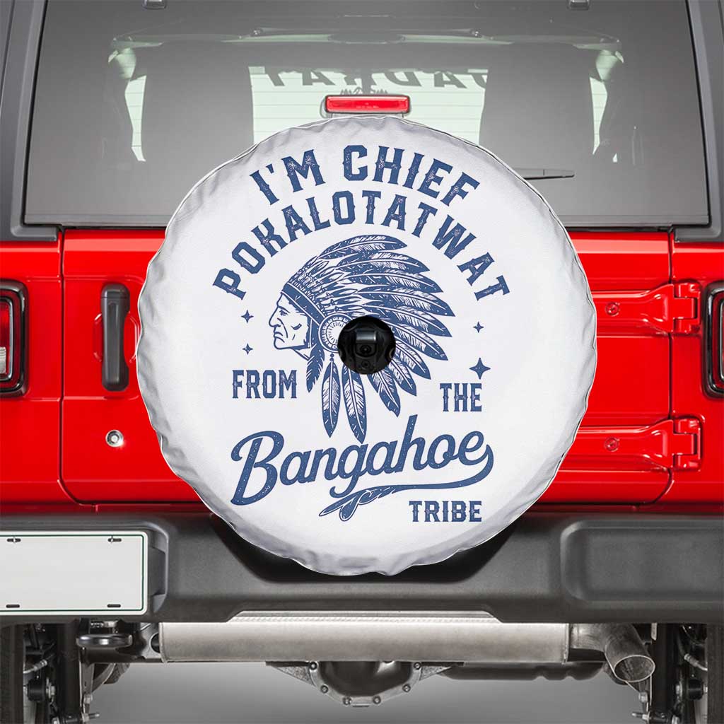 Funny I'm Chief Pokalotatwat from The Tribe Spare Tire Cover Indigenous Native American Headdress