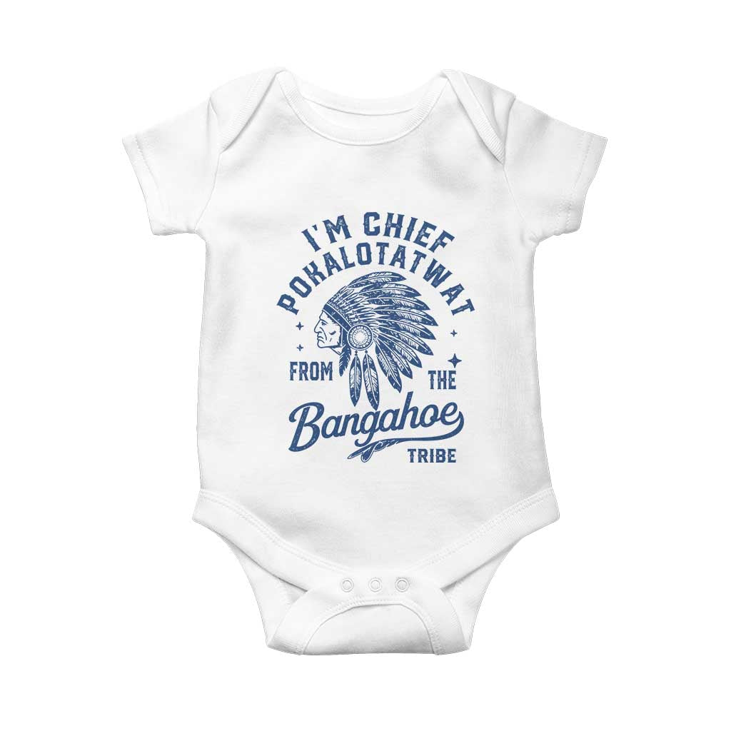 Funny I'm Chief Pokalotatwat from The Tribe Baby Onesie Indigenous Native American Headdress