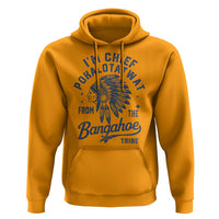 Funny I'm Chief Pokalotatwat from The Tribe Hoodie Indigenous Native American Headdress