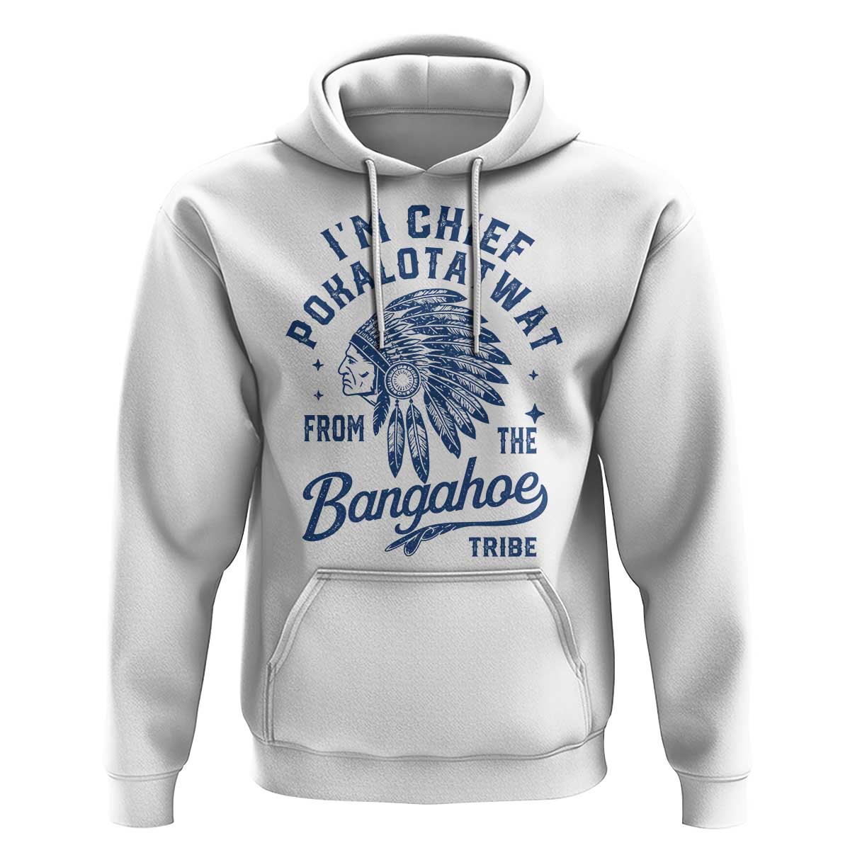 Funny I'm Chief Pokalotatwat from The Tribe Hoodie Indigenous Native American Headdress