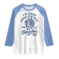 Funny I'm Chief Pokalotatwat from The Tribe Raglan Shirt Indigenous Native American Headdress