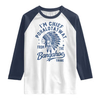 Funny I'm Chief Pokalotatwat from The Tribe Raglan Shirt Indigenous Native American Headdress