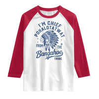 Funny I'm Chief Pokalotatwat from The Tribe Raglan Shirt Indigenous Native American Headdress