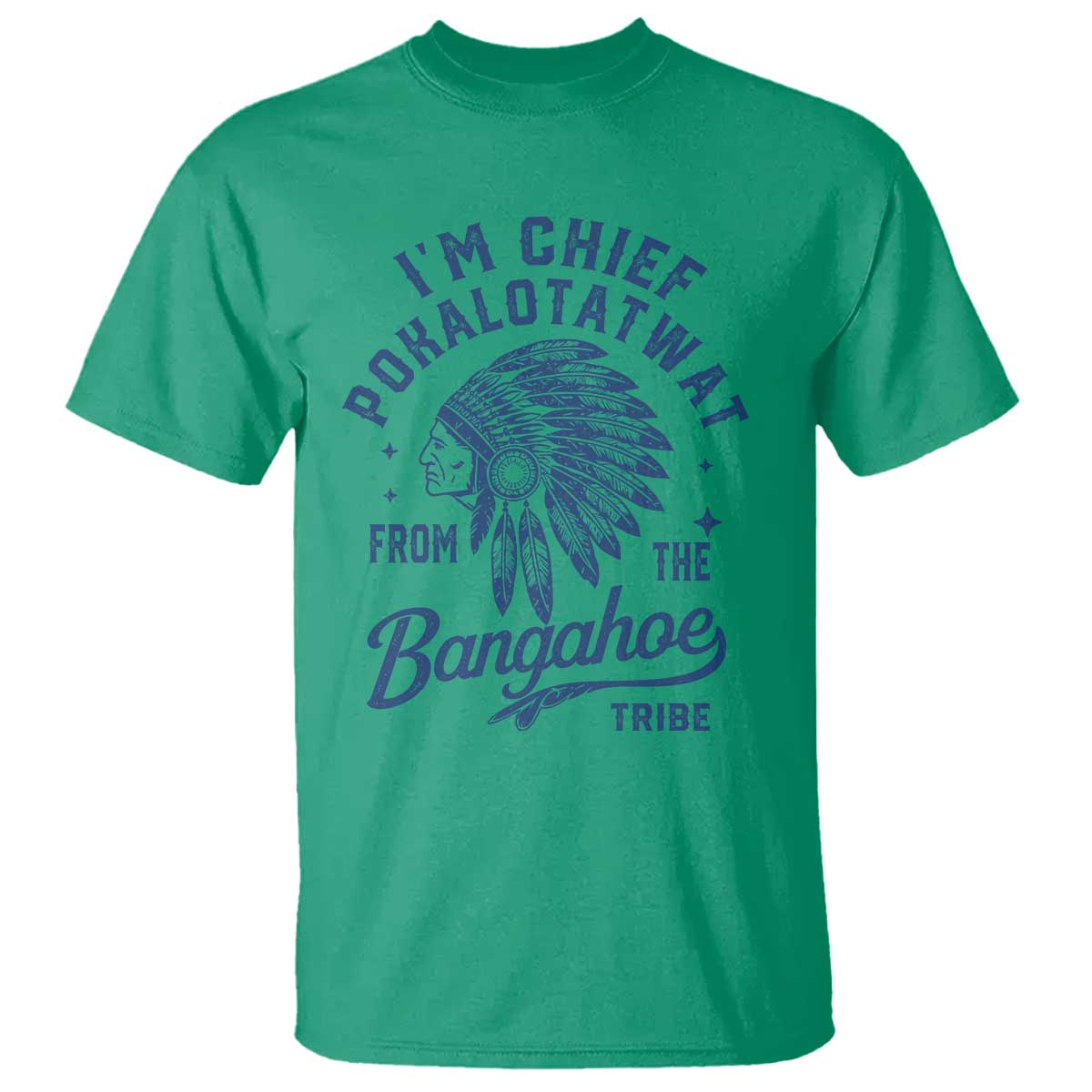Funny I'm Chief Pokalotatwat from The Tribe T Shirt Indigenous Native American Headdress