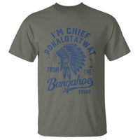 Funny I'm Chief Pokalotatwat from The Tribe T Shirt Indigenous Native American Headdress