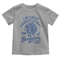 Funny I'm Chief Pokalotatwat from The Tribe Toddler T Shirt Indigenous Native American Headdress