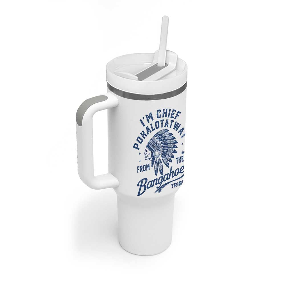 Funny I'm Chief Pokalotatwat from The Tribe Tumbler With Handle Indigenous Native American Headdress