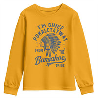 Funny I'm Chief Pokalotatwat from The Tribe Youth Sweatshirt Indigenous Native American Headdress