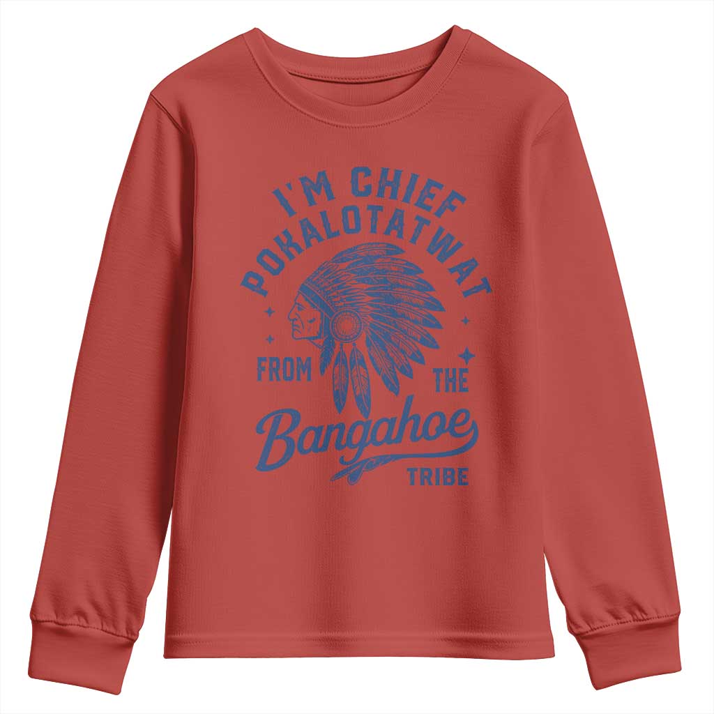 Funny I'm Chief Pokalotatwat from The Tribe Youth Sweatshirt Indigenous Native American Headdress