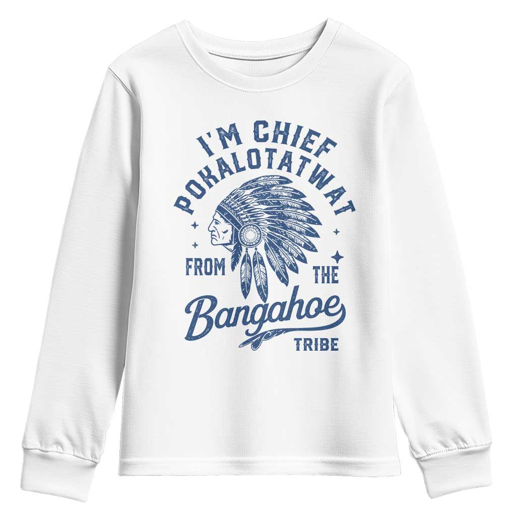 Funny I'm Chief Pokalotatwat from The Tribe Youth Sweatshirt Indigenous Native American Headdress