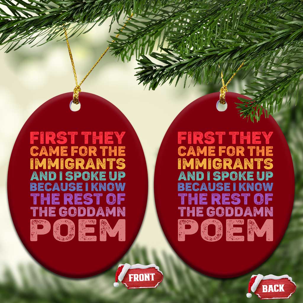 First They Came for The Immigrants Ceramic Ornament
