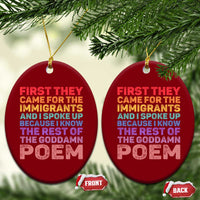 First They Came for The Immigrants Ceramic Ornament