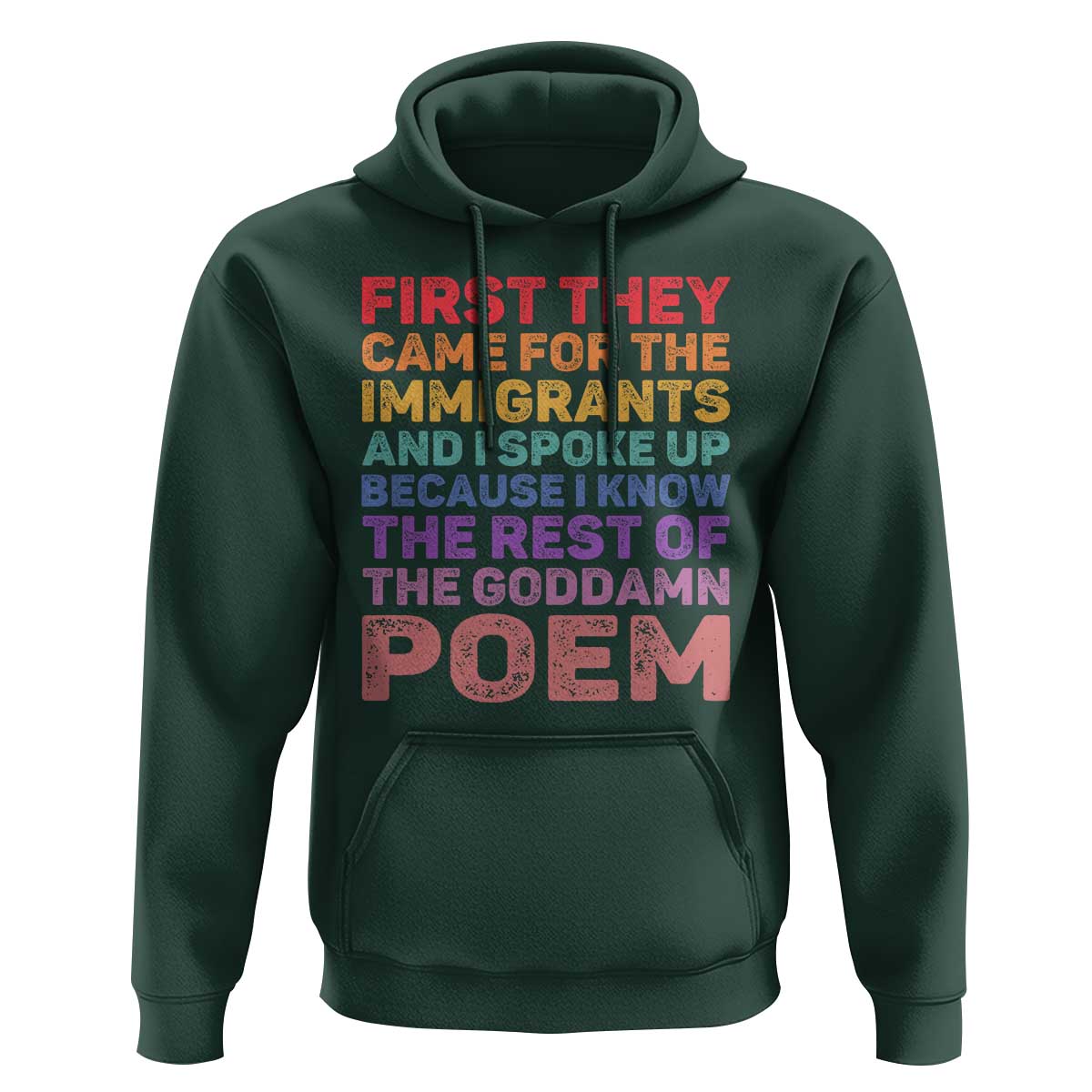 First They Came for The Immigrants Hoodie