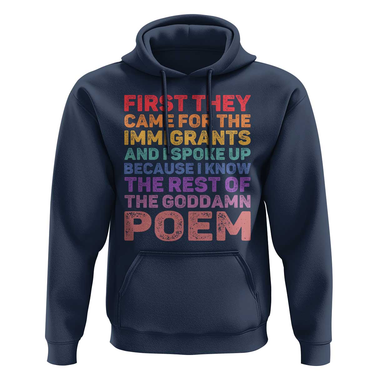 First They Came for The Immigrants Hoodie