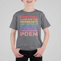 First They Came for The Immigrants T Shirt For Kid