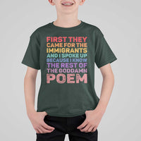 First They Came for The Immigrants T Shirt For Kid