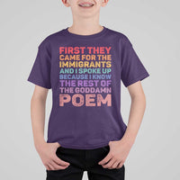 First They Came for The Immigrants T Shirt For Kid