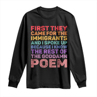 First They Came for The Immigrants Long Sleeve Shirt