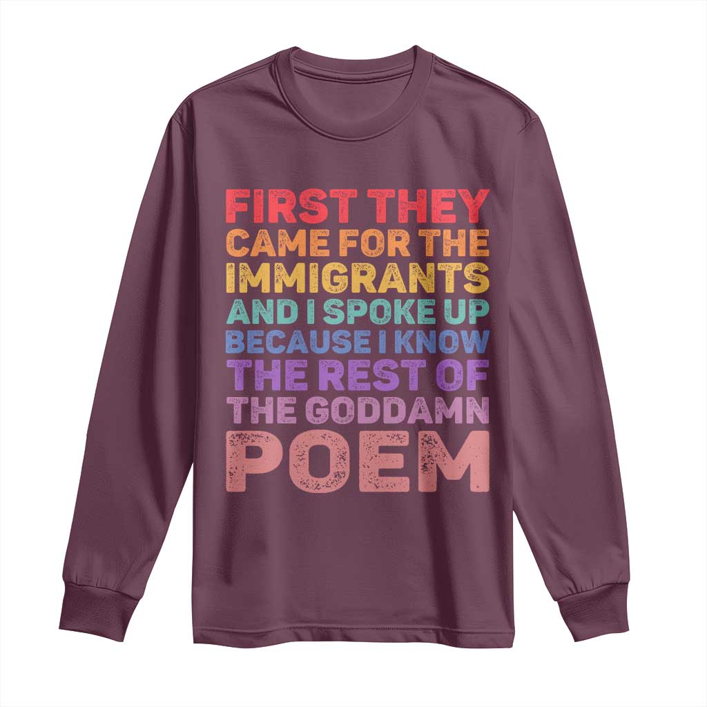 First They Came for The Immigrants Long Sleeve Shirt