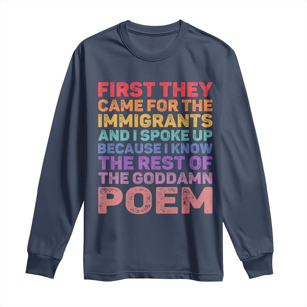 First They Came for The Immigrants Long Sleeve Shirt