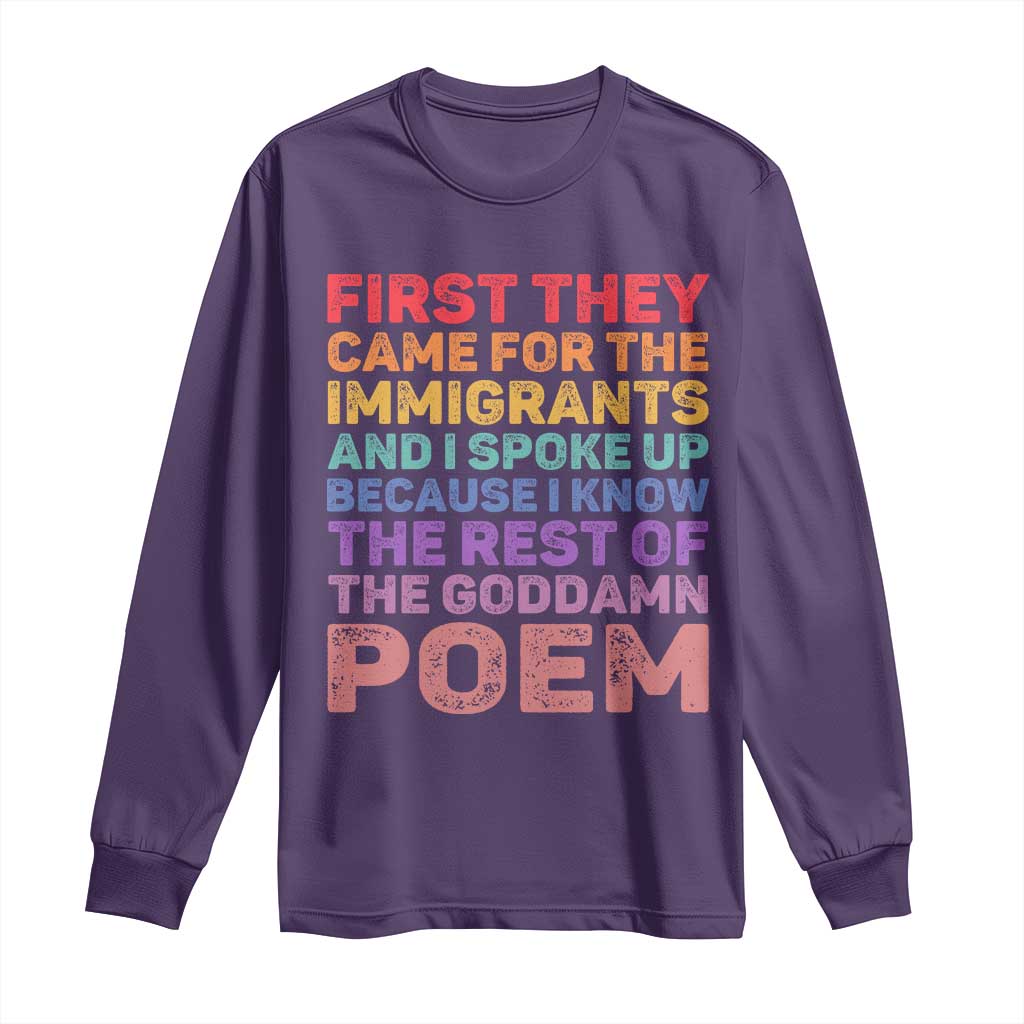 First They Came for The Immigrants Long Sleeve Shirt