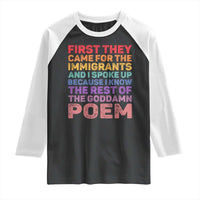 First They Came for The Immigrants Raglan Shirt