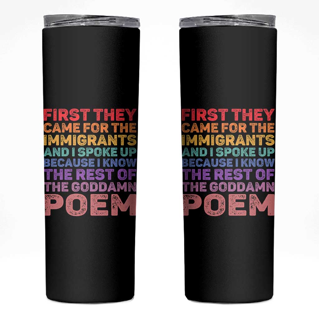 First They Came for The Immigrants Skinny Tumbler