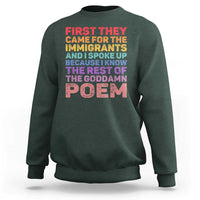 First They Came for The Immigrants Sweatshirt