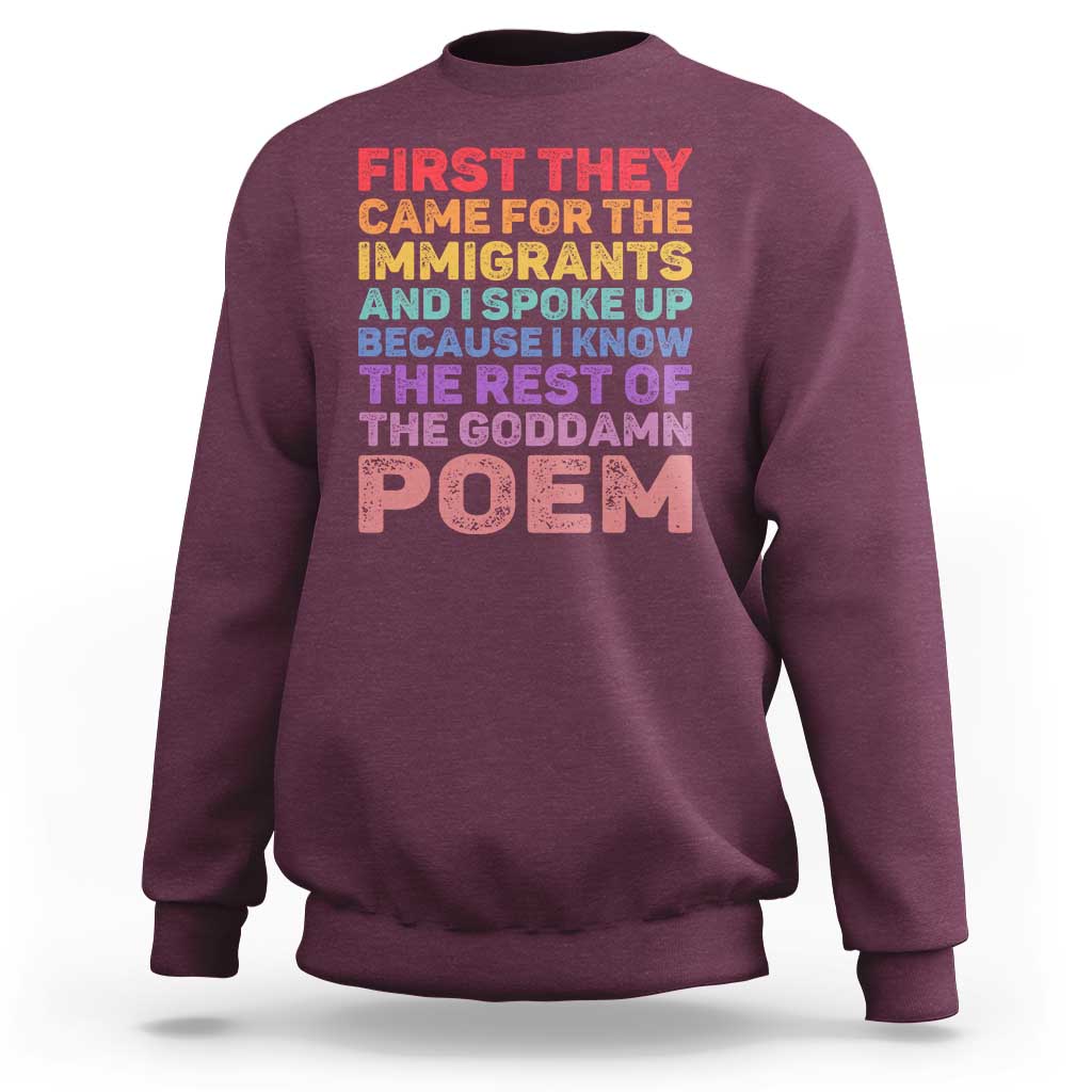 First They Came for The Immigrants Sweatshirt
