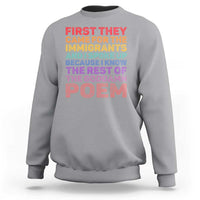 First They Came for The Immigrants Sweatshirt