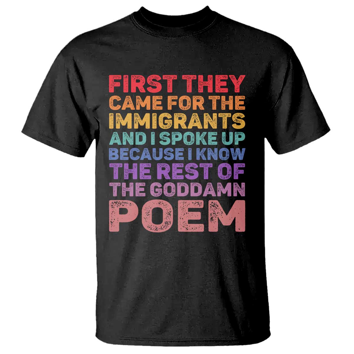 First They Came for The Immigrants T Shirt