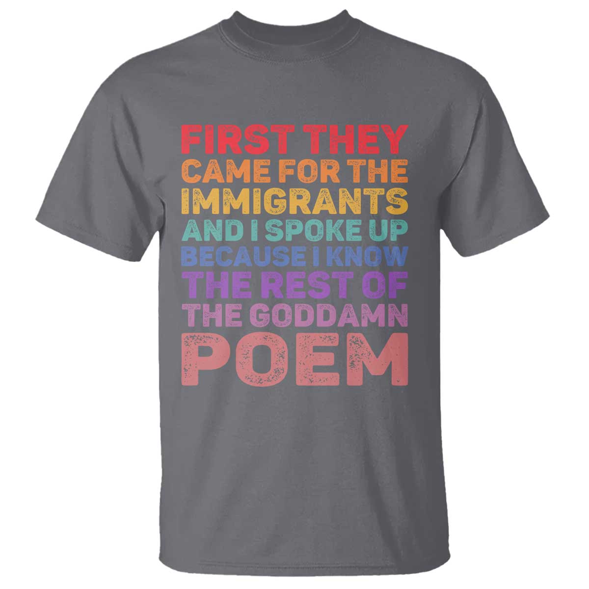 First They Came for The Immigrants T Shirt