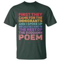 First They Came for The Immigrants T Shirt