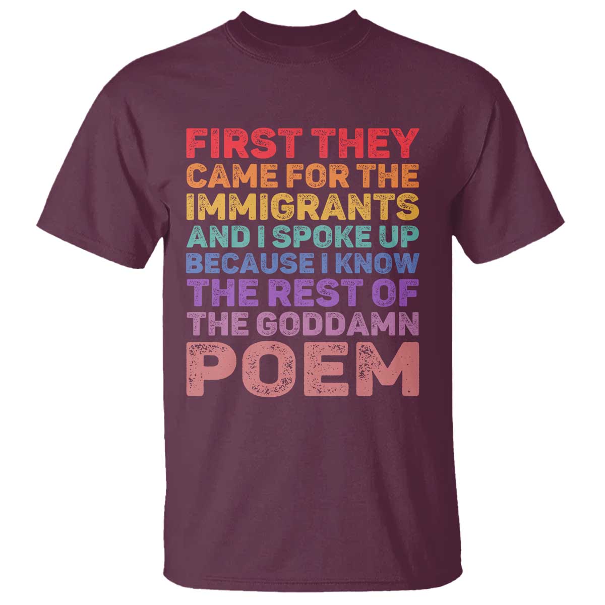 First They Came for The Immigrants T Shirt