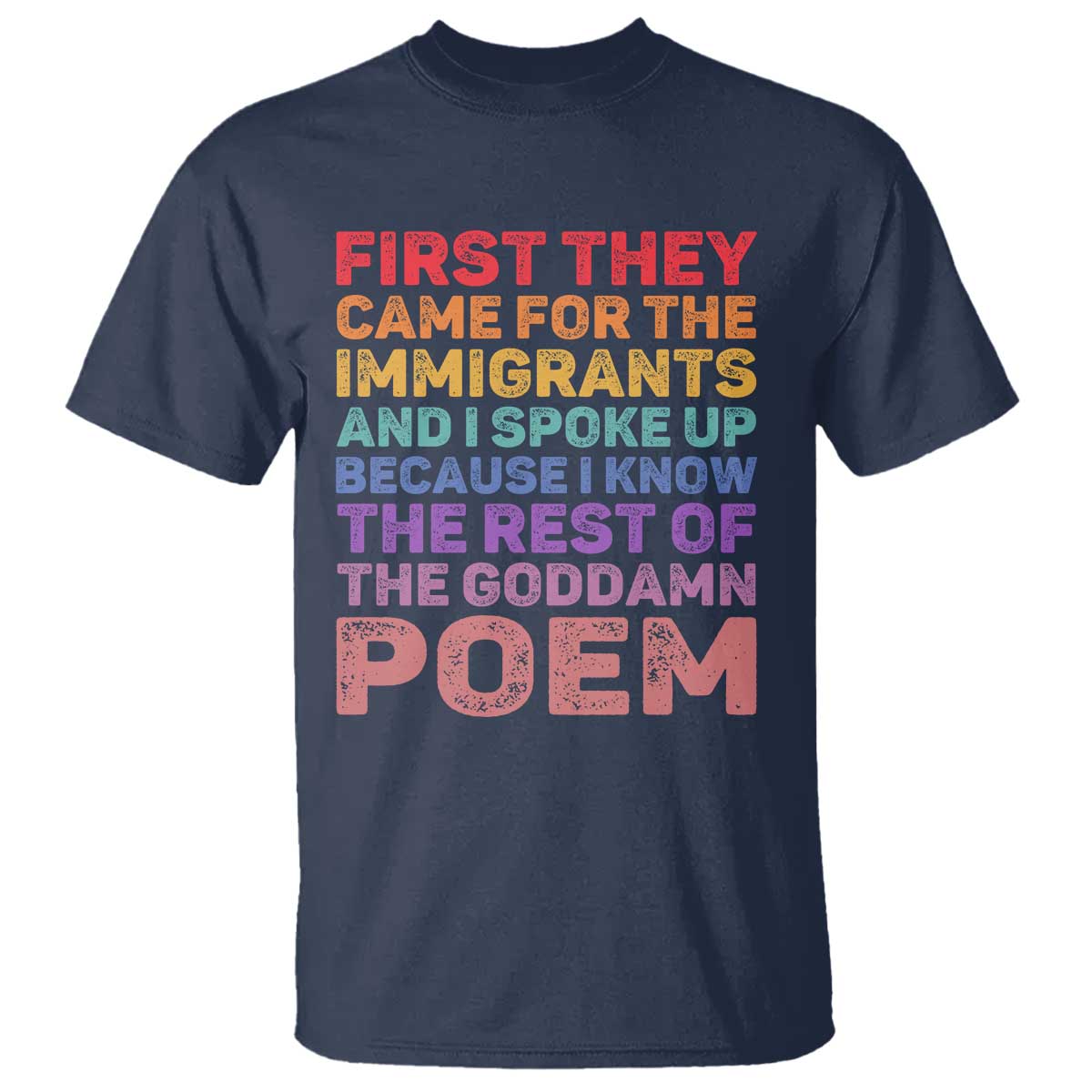 First They Came for The Immigrants T Shirt