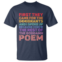 First They Came for The Immigrants T Shirt
