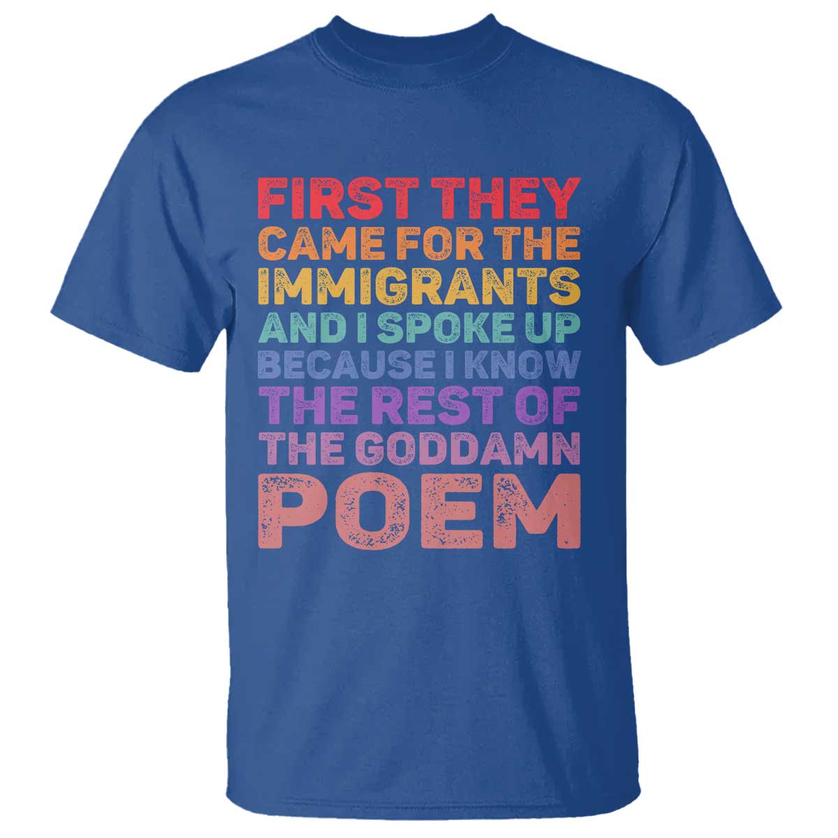 First They Came for The Immigrants T Shirt