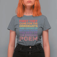First They Came for The Immigrants T Shirt For Women