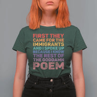 First They Came for The Immigrants T Shirt For Women