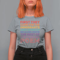 First They Came for The Immigrants T Shirt For Women