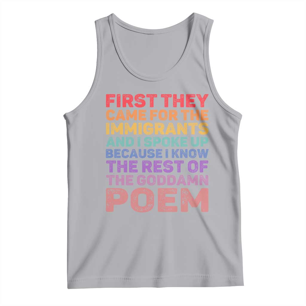 First They Came for The Immigrants Tank Top