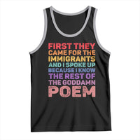 First They Came for The Immigrants Tank Top
