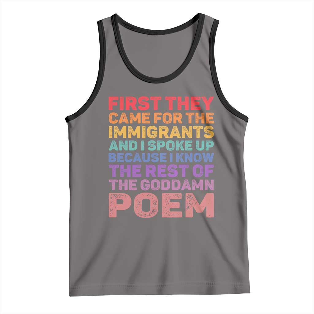 First They Came for The Immigrants Tank Top