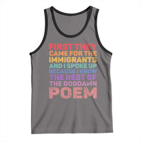 First They Came for The Immigrants Tank Top